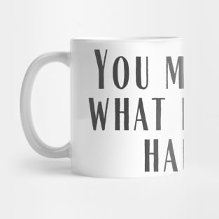 What Happens Mug